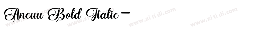 Ancuu Bold Italic字体转换